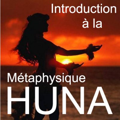Introduction à la métaphysique HUNA