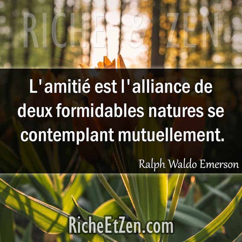 L'amitié est l'alliance de deux formidables natures se contemplant mutuellement. - Ralph Waldo Emerson - citation amitie - citations amitié - citations sur l'amitié - citations sur les amis