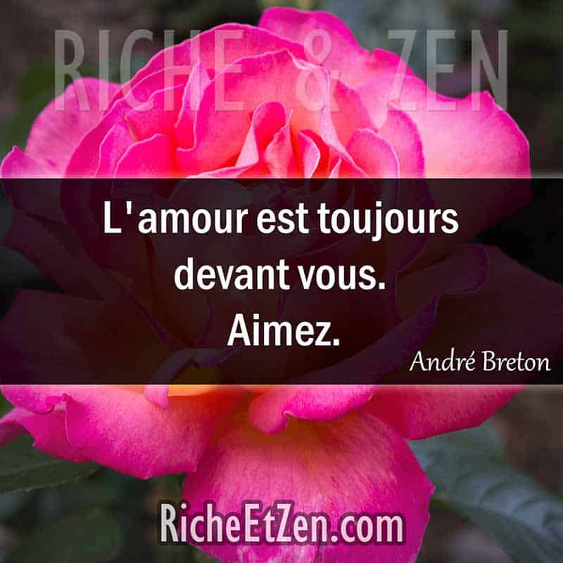 L'amour est toujours devant vous. Aimez. - André Breton - des citations d'amour - les citations d'amour - citation sur l'amour - citations amour - citations sur l'amour - citations d'amour - citations d amour - citations sur l amour