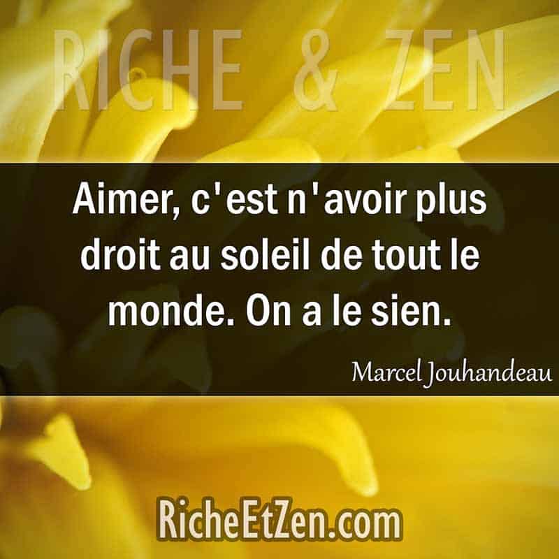Aimer, c'est n'avoir plus droit au soleil de tout le monde. On a le sien. - Marcel Jouhandeau - des citations d'amour - citation sur l'amour - les citations d'amour - citations amour - citations sur l'amour - citations d'amour - citations d amour - citations sur l amour