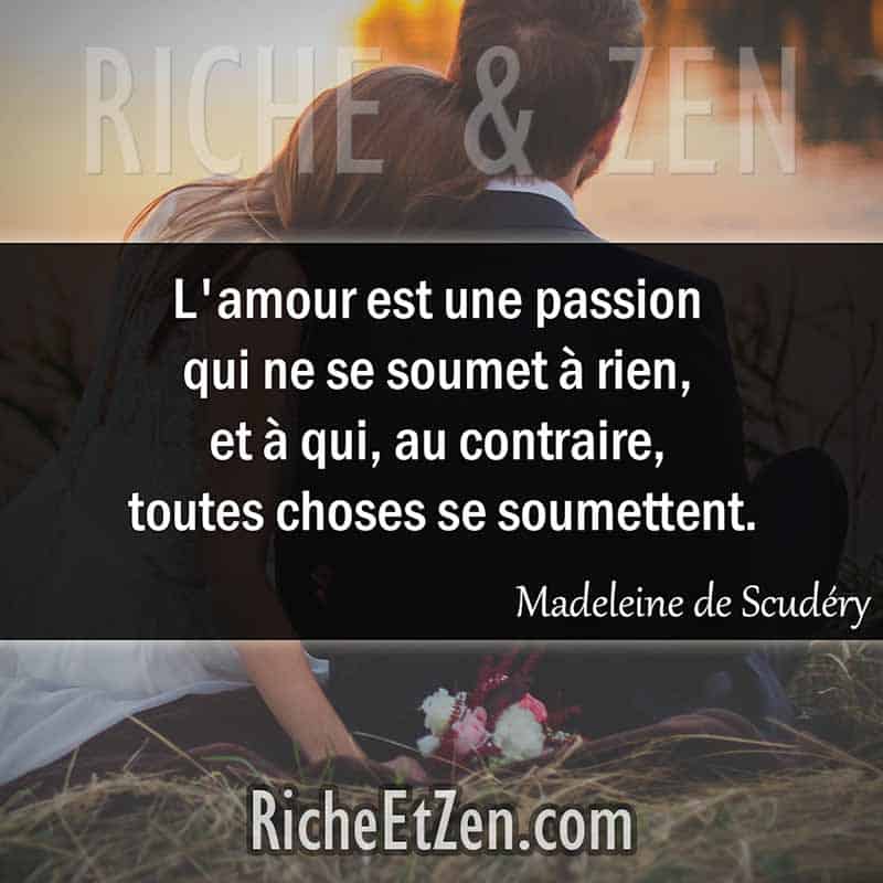 L'amour est une passion qui ne se soumet à rien, et à qui, au contraire, toutes choses se soumettent. - Madeleine de Scudéry - citation sur l'amour - des citations d'amour - les citations d'amour - citations amour - citations sur l'amour - citations d'amour - citations d amour - citations sur l amour