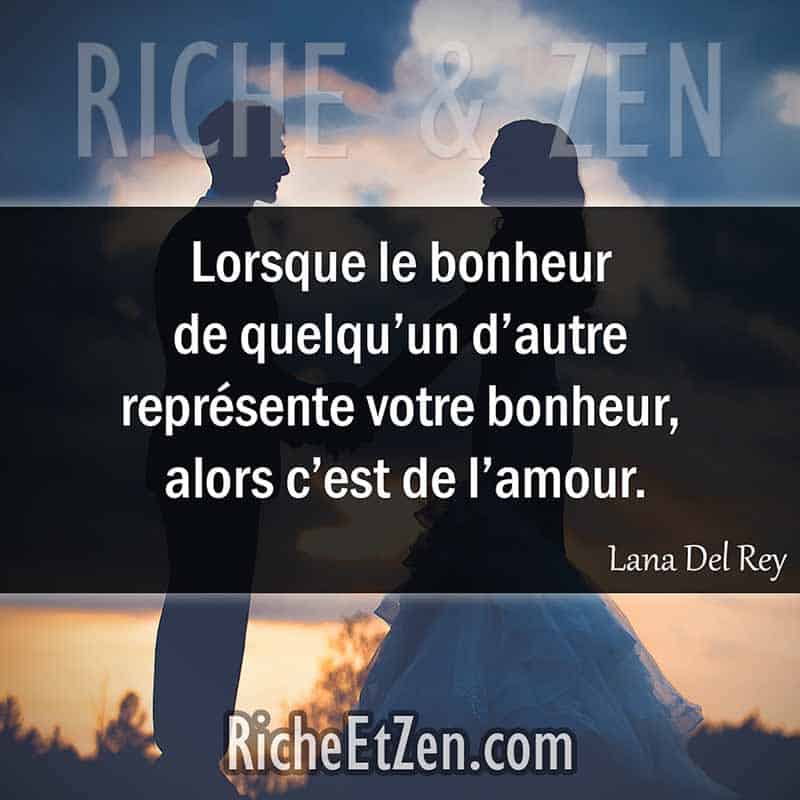 Lorsque le bonheur de quelqu’un d’autre représente votre bonheur, alors c’est de l’amour. - Lana Del Rey - des citations d'amour - citation sur l'amour - les citations d'amour - citations amour - citations sur l'amour - citations d'amour - citations d amour - citations sur l amour