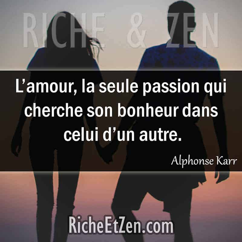 L’amour, la seule passion qui cherche son bonheur dans celui d’un autre. - Alphonse Karr - des citations d'amour - les citations d'amour - citation sur l'amour - citations amour - citations sur l'amour - citations d'amour - citations d amour - citations sur l amour