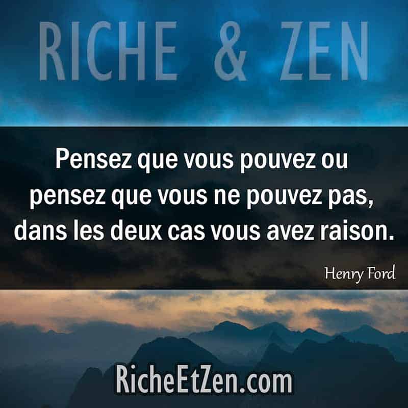 Belles citations - Pensez que vous pouvez ou pensez que vous ne pouvez pas, dans les deux cas vous avez raison. - Henry Ford