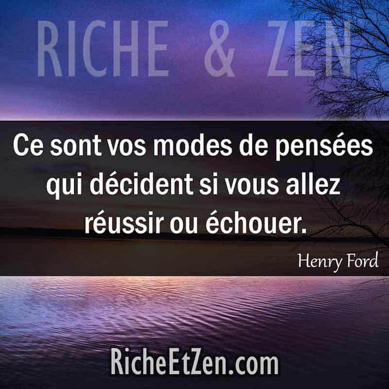 Les plus belles citations - Ce sont vos modes de pensées qui décident si vous allez réussir ou échouer. - Henry Ford